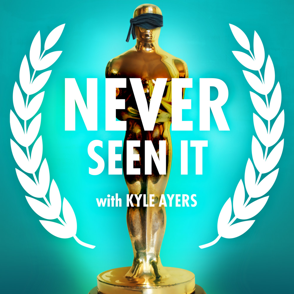 Never Seen It with Kyle Ayers podcast cover