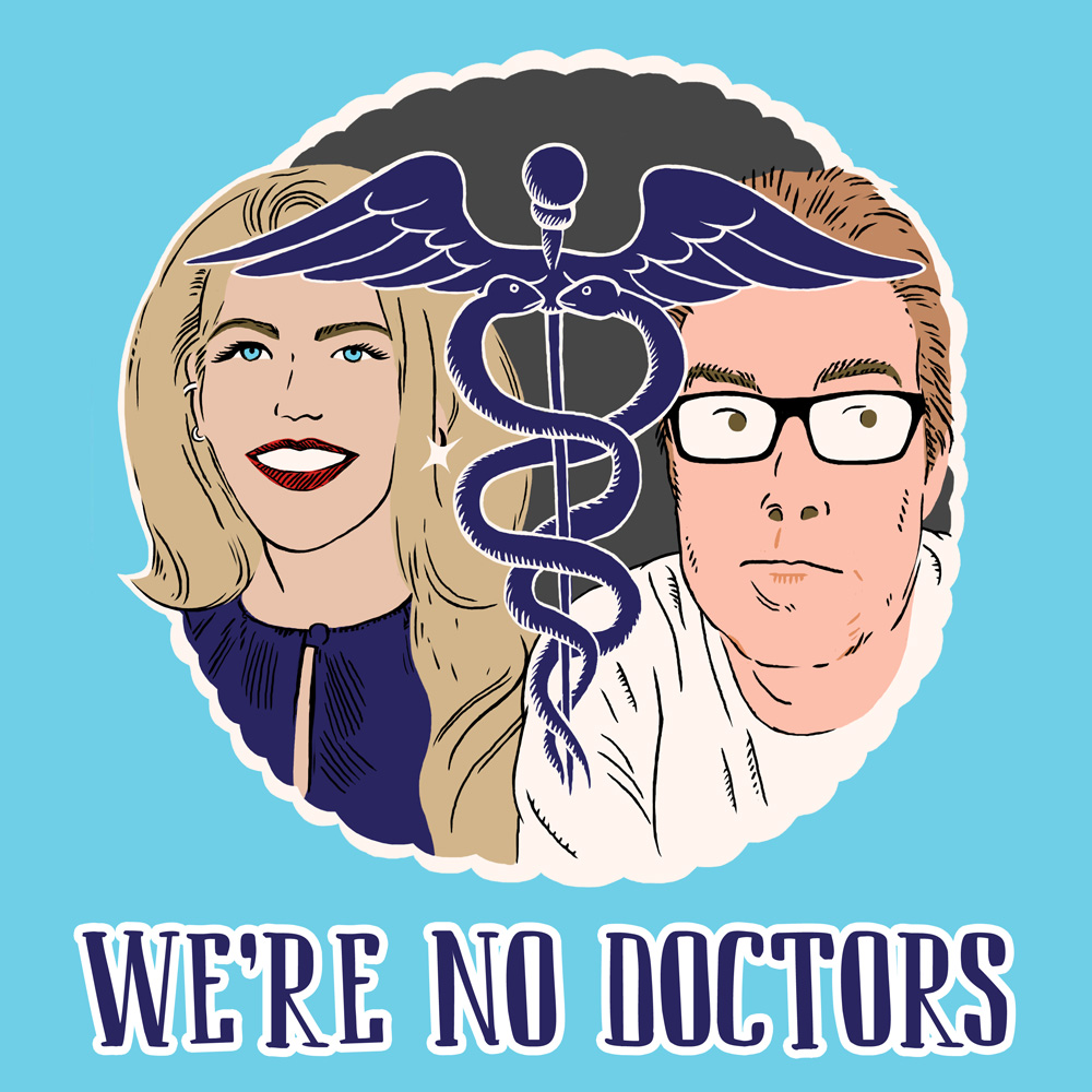 We're No Doctors Podcast Covers - Square