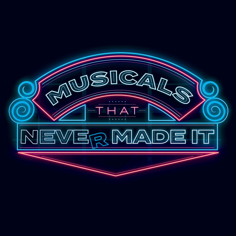 Musicals that Never Made It Podcast Cover - Square