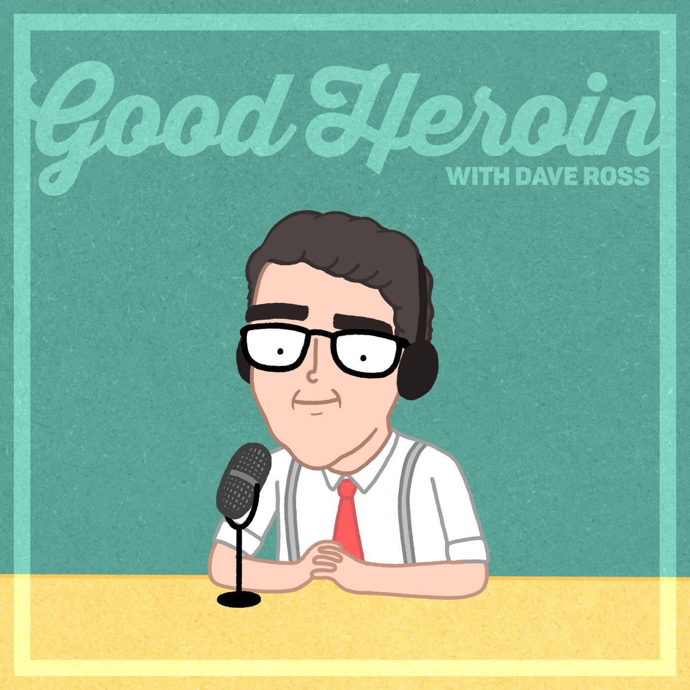 Good Heroin Podcast Cover - Square
