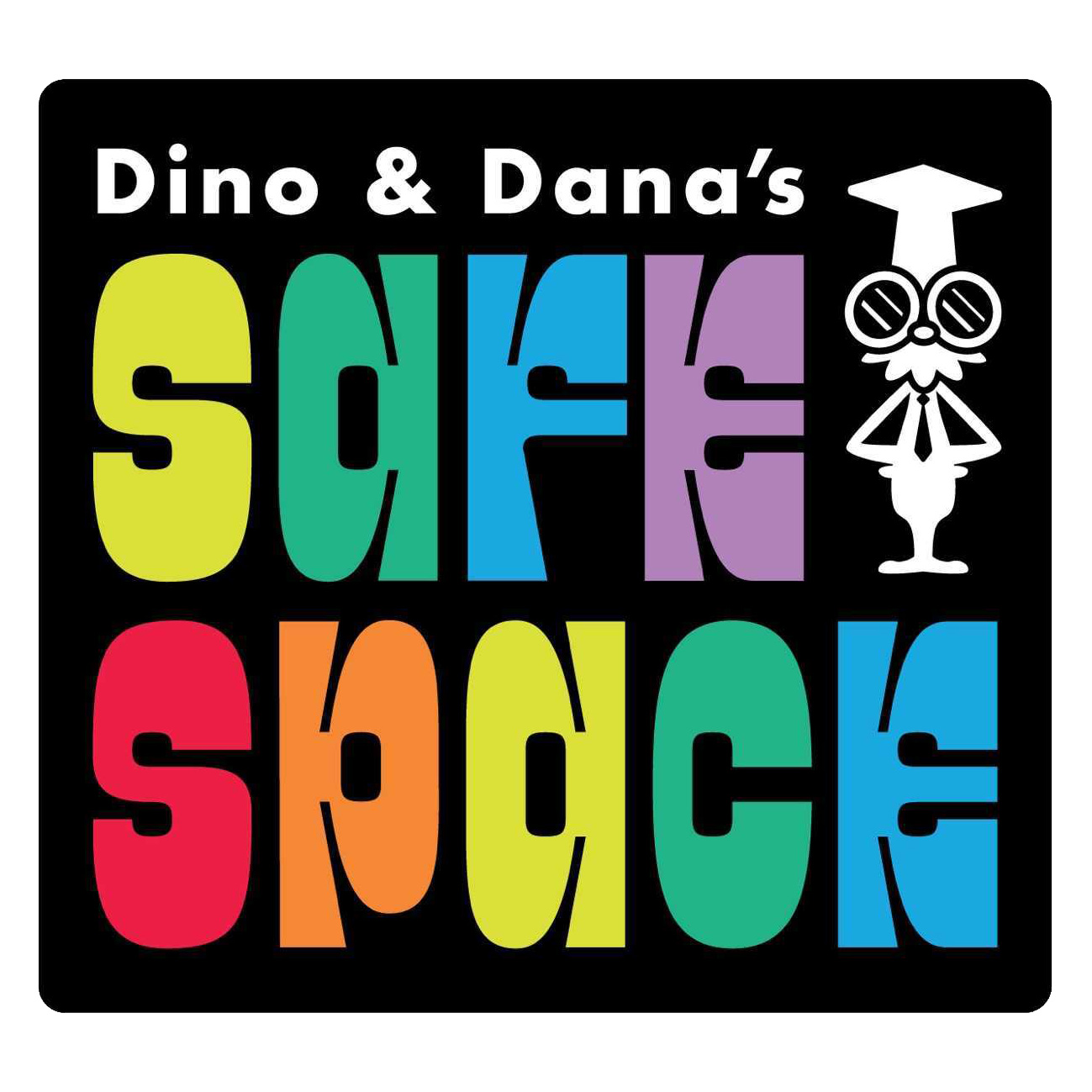 Dino & Dana's Safe Space Podcast Cover - Square