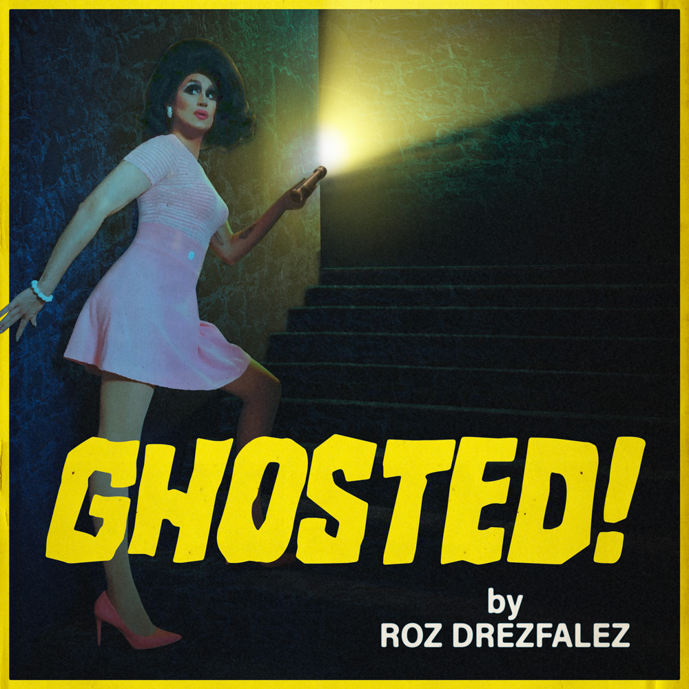 Ghosted! by Roz Drezfalez Podcast Cover - Square