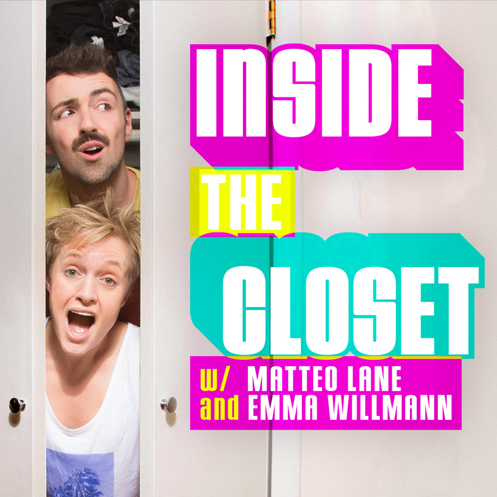 Inside the Closest with Matted Lane and Emma Willmann Podcast Cover - Square