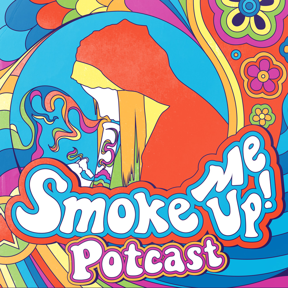 Smoke Me Up! Potcast Cover - Square