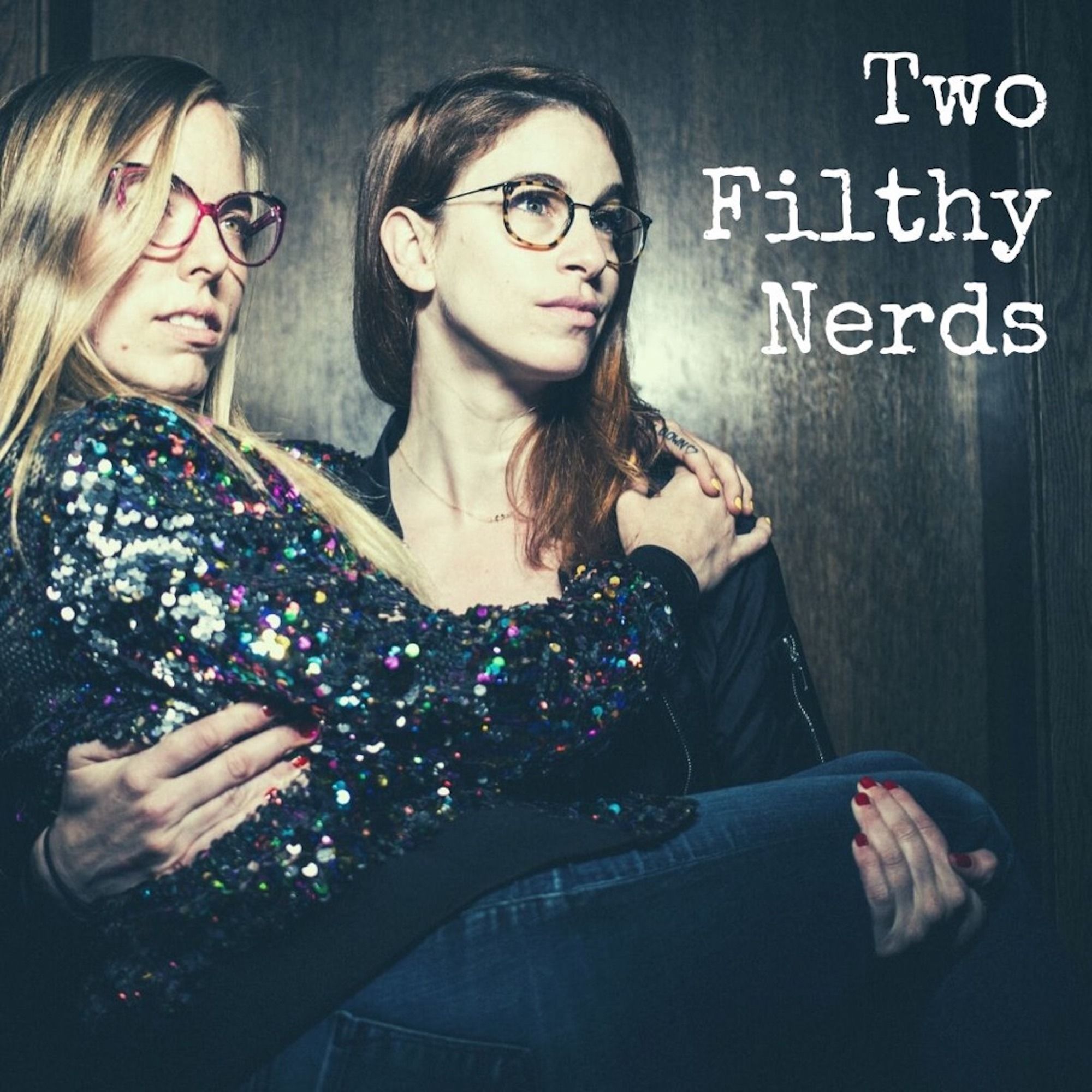 Two Filthy Nerds Podcast Cover - Square